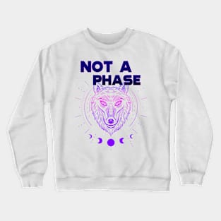 Bisexual Wolf LGBT Not a PHase Crewneck Sweatshirt